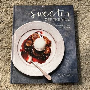 Sweeter Off The Vine Wine by Yossy Arefi Cookbook